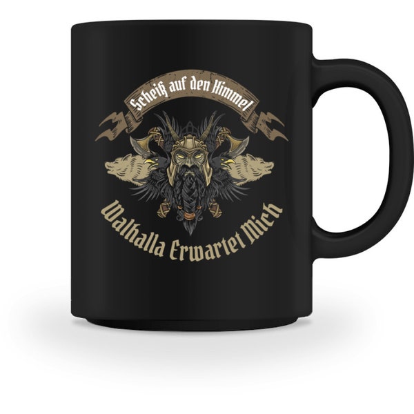 Wikinger Tasse Mit Spruch In Schwarz Beidseitig Bedruckt - Walhalla Kaffeetasse Kaffeebecher - Wikinger Deko - Viking Tasse - Wikinger Deko