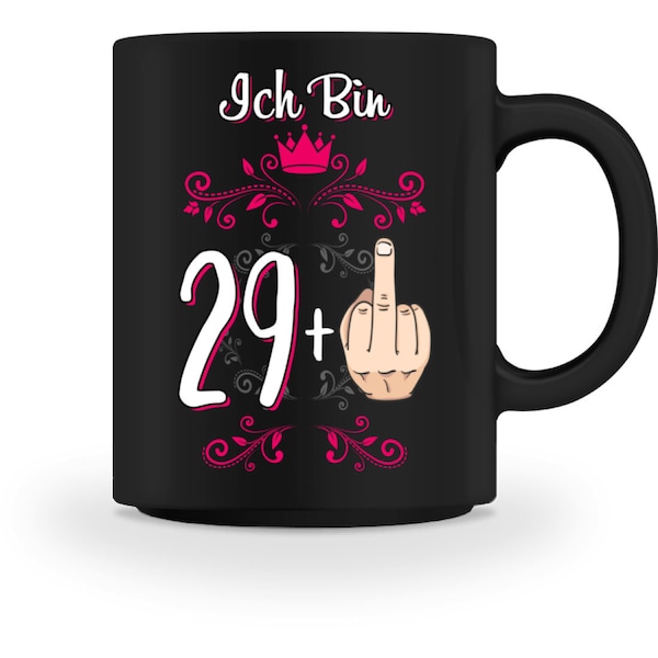 30 Geburtstag Tasse In Schwarz Beidseitig Bedruckt - Ich Bin 29 Mittelfinger Kaffeetasse Kaffeebecher - 30 Jahre Geburtstag Geschenk