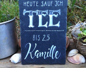 Schiefertafel - handgeschrieben, Schild mit Spruch