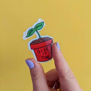 Give it Time Pflanzen Sticker