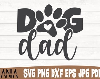 Dog Dad Svg, Dog Svg, Instant download, Printable cut file, Commercial use, Dog mom svg, Pet lover shirt, Paw print