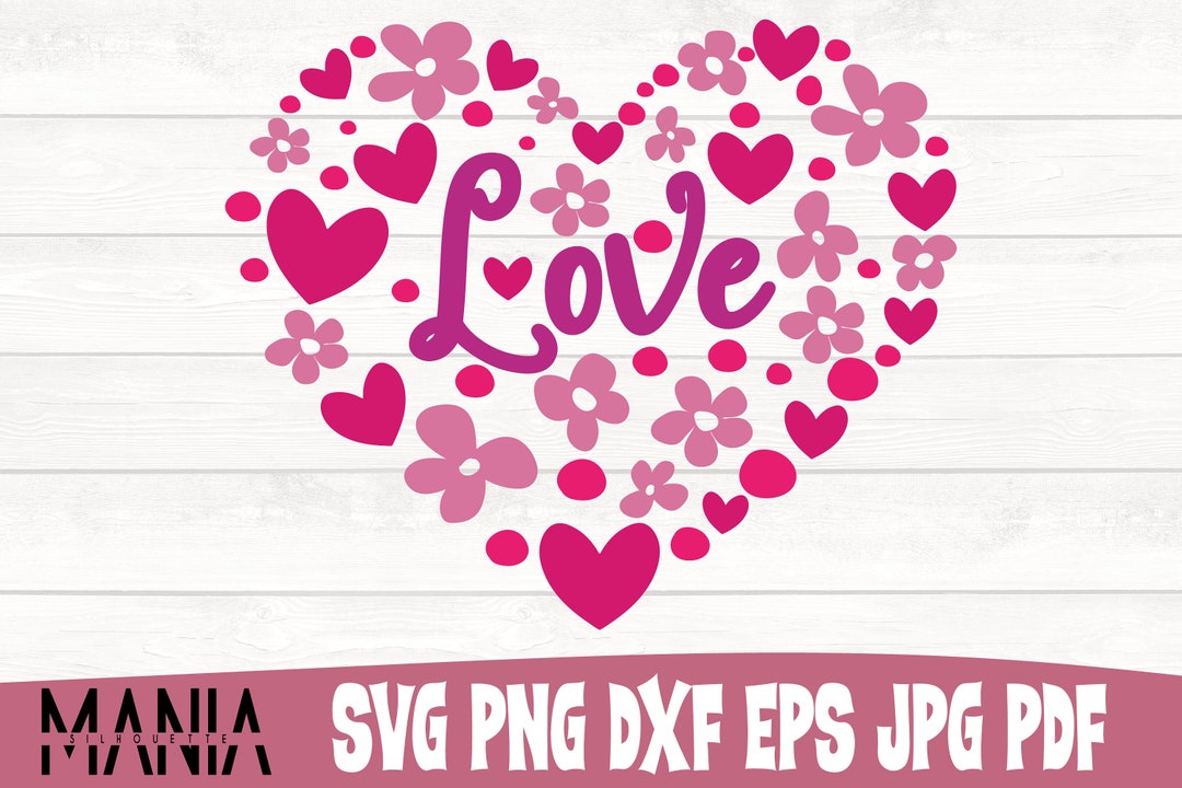 Love Heart Svg Cut File Valentine's Day Svg Love Svg - Etsy