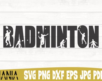 Badminton SVG Cut File, Badminton Shirt SVG, Badminton Silhouette SVG, Badminton Cut File, Instant Download, Commercial Use