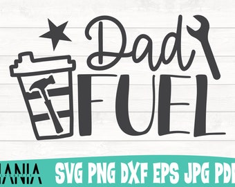 Dad Fuel SVG Cut File, Father's Day Clip Art, Coffee For Dad Clip Art, Vector file