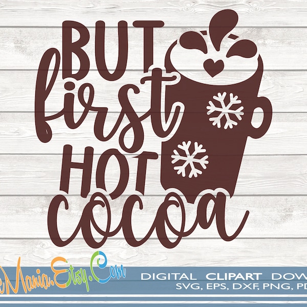 But First Hot Cocoa SVG Silhouette Vinyl, Christmas Decal Christmas Cut for Cricut Machine, Christmas Silhouette Vector Files