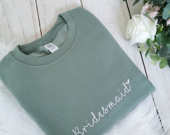 Bride Bridesmaid Maid of honour Mother of the Bride or Groom embroidered sweatshirt / Bridal Party / Wedding / Hen do / Gift / Present