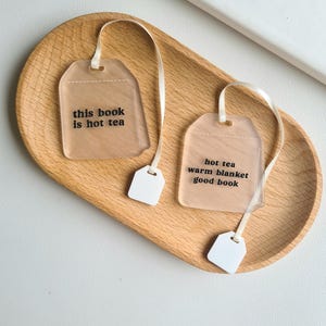 Teabag Bookmark For Book Lovers Reading Gift Bookish Accessory Tea Gift Tea Lover Book Quote Book Gift Cozy Tea Accessory Hot Tea Funny