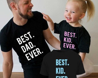 Best Dad Ever Matching Black T-Shirts