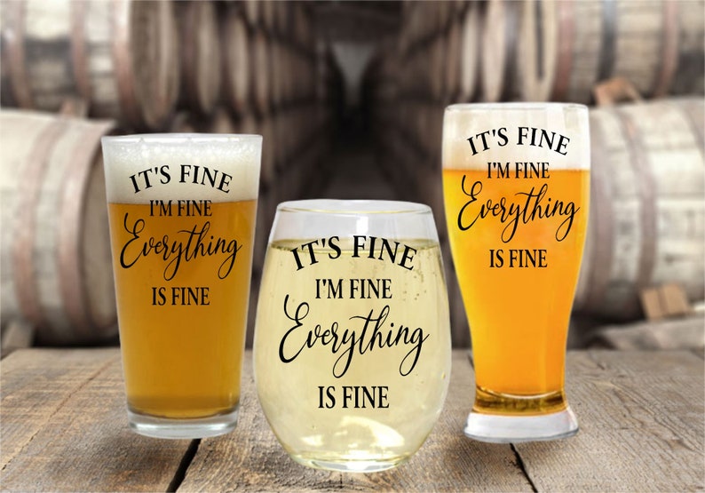 It's Fine, I'm Fine, Everything is Fine Wine Glass Mom Life Introvert Gift Sarcastic Wine Glass Motivational Gifts Fun Wine Glass image 2