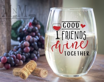 Good Friends Wine Together Stemless Wine Glass - Fun Wine Glass - Best Friends Gift - Get YOURS Today!