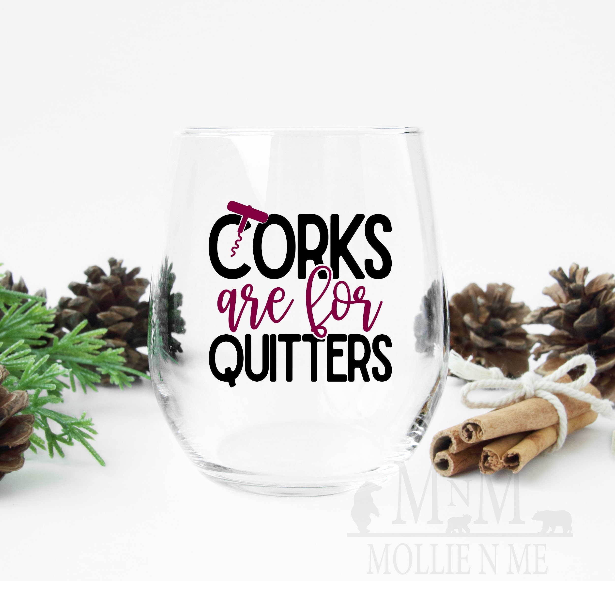 Corks Are for Quitters Stemless Wine Glass Wine Lovers Gifts Etsy