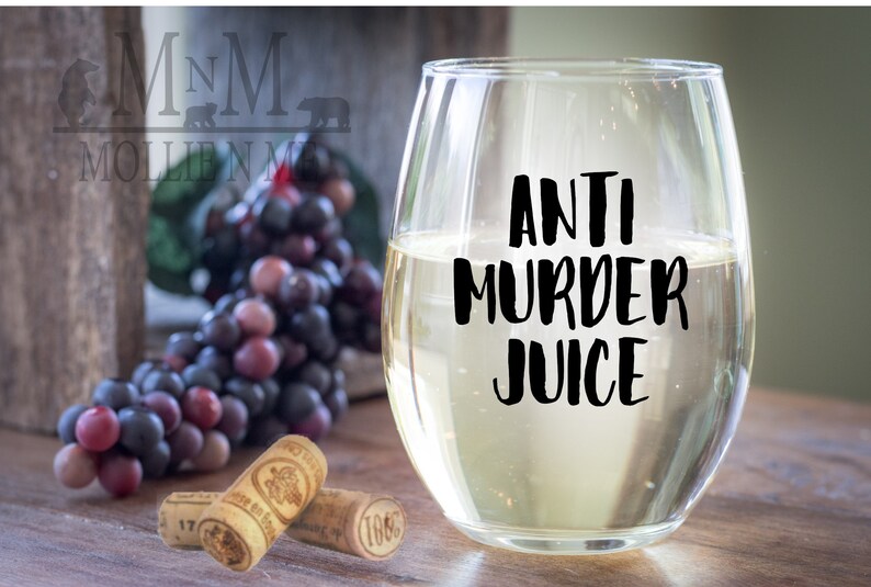 Crime Show Lovers Gift 20 oz Anti Murder Juice Pub Glass Stemless Wine Glass