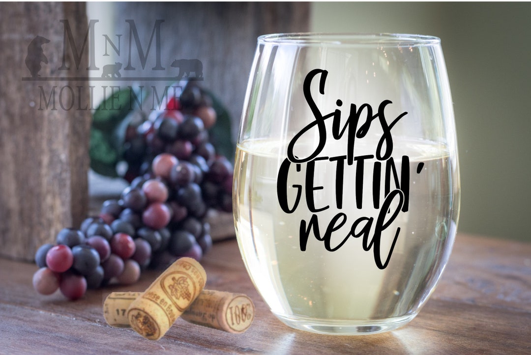 Sips Gettin Real Stemless Wine Glass - Fun Birthday Gift - Etsy