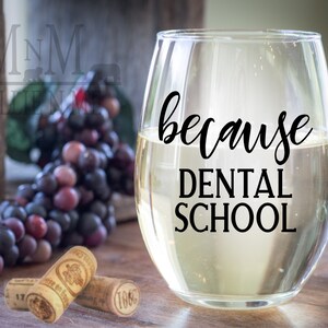 Dental School Wine Glass: Hygienist/Dentist Gift