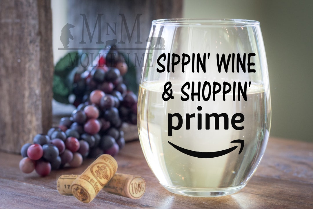 Sippin' Wine & Shoppin' Prime Wine Glass Amazon Prime Lover Wine Glass Shopaholic Stemless Wine