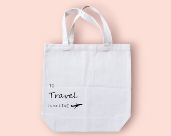 Travel Airplane Bag, To Travel Is To Live, Travel Tote Bag,Adventure Gift,Vacation Tote Bag, Flight Tote Bag, Natural Canvas Bag,Travel Gift