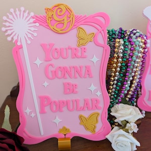 Boze musical/film Glinda Quote 3D-print – Muurkunst 'You're Gonna Be Popular'