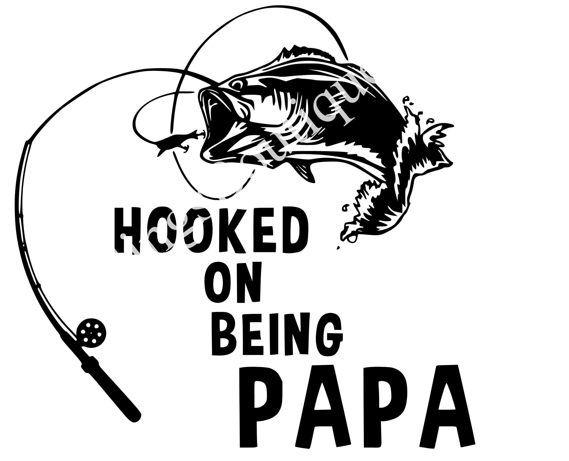 Hooked On Being Papa Svg Etsy