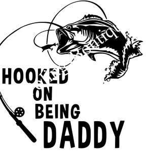 Hooked On Being Daddy SVG