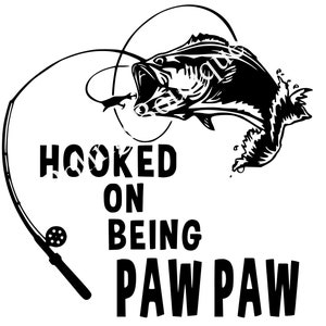 Hooked On Being PawPaw SVG