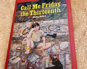80s illustrated books Call Me Friday the Thirteenth by Betty Bates. 1983 Softcover. Rare.