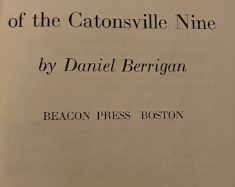 The Trial of the Catonsville Nine, Daniel Berrigan. 1970. Vintage Book.