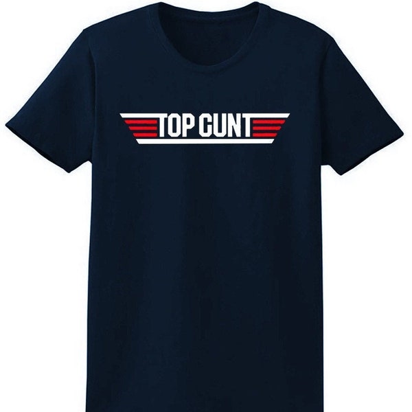 Funny Top Cunt t-shirt | Rude T- shirt Funny T Shirt Navy T Shirts