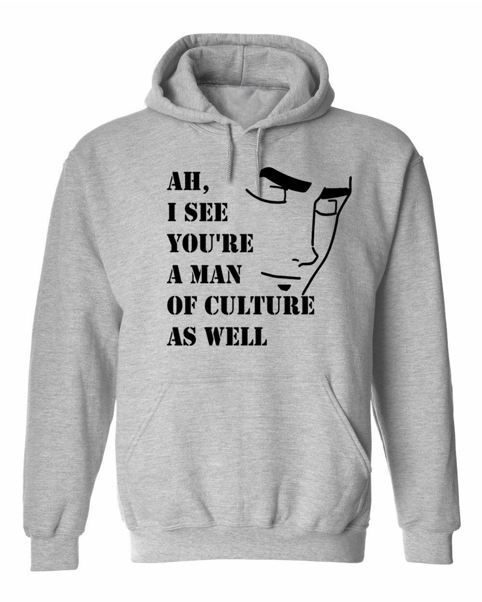 Funny Ah I See You're A Man of Culture as Well Sarcastic | Etsy