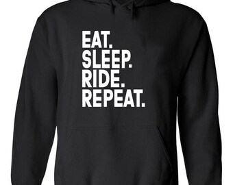 Funny Eat Sleep Ride Repeat - Motorcycle - Bicycle - Horse Riding - Sarcastic Motorcycle Unisex Hoodie