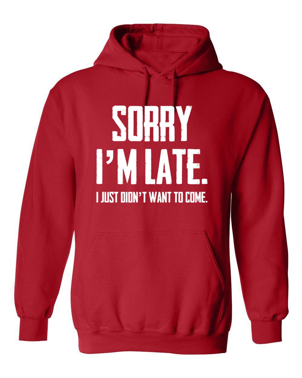 Funny Sorry I'm Late I Just Didn't Want To Come Etsy