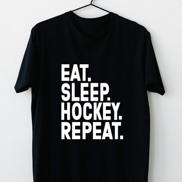 Funny Eat Sleep Hockey Repeat Sarcastic Hockey Player Practice Ice Hockey Lover Unisex T-Shirt
