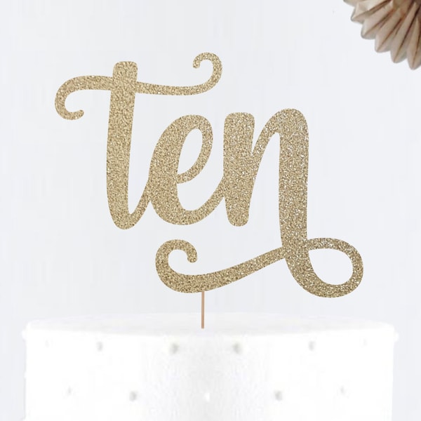 Glitter Ten Cake Topper • Number Cake Topper • Party Decor • Birthday Decor • Birthday Party • 10 Birthday Cake Topper