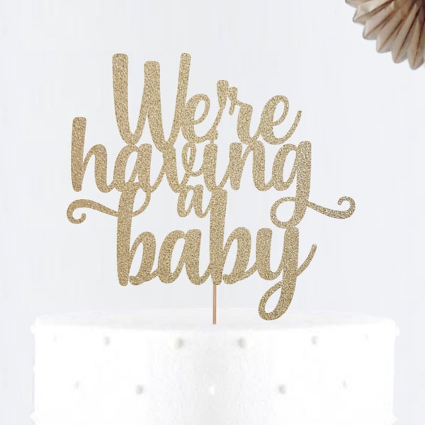 We're having a baby Cake Topper•Party Decoration •Baby Shower•Gender Reveal Cake Topper•Bridal Shower•Customization