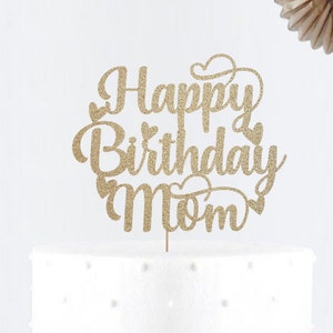 Happy Birthday Mom Cake Topper • Birthday Party Decor • Birthday Cake Topper •Milestone Birthday• Birthday Party • Cake Decoration