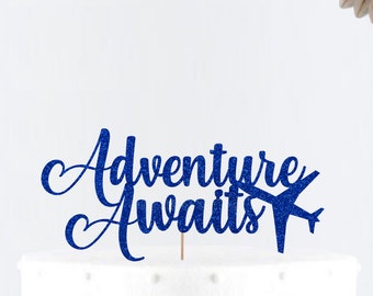Glitter Adventure Awaits Cake Topper •Travel Bridal Shower•  Woodland Baby Shower • Retirement Topper  •  Adventure Awaits Sign