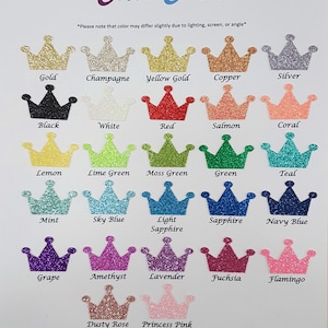 May include: Color chart showing 20 different glitter crown colors. The colors are: Gold, Champagne, Yellow Gold, Copper, Silver, Black, White, Red, Salmon, Coral, Lemon, Lime Green, Moss Green, Green, Teal, Mint, Sky Blue, Light Sapphire, Sapphire, Navy Blue, Grape, Amethyst, Lavender, Fuchsia, Flamingo, Dusty Rose, and Princess Pink. The chart is titled "Color Chart" and has the text "Please note that color may differ slightly due to lighting, screen, or angle" and "By Princess Creations".