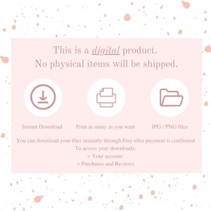 Puede incluir: Un gr&aacute;fico rosa y blanco con el texto "Este es un producto digital. No se enviar&aacute;n art&iacute;culos f&iacute;sicos." El gr&aacute;fico tambi&eacute;n incluye tres iconos: una flecha de descarga, una impresora y una carpeta. El texto debajo de los iconos dice "Descarga instant&aacute;nea", "Imprime tantas como quieras" y "Archivos JPG/PNG". El texto debajo de los iconos dice "Puedes descargar tus archivos instant&aacute;neamente a trav&eacute;s de Etsy despu&eacute;s de que se confirme el pago. Para acceder a tus descargas: > Tu cuenta > Compras y rese&ntilde;as."