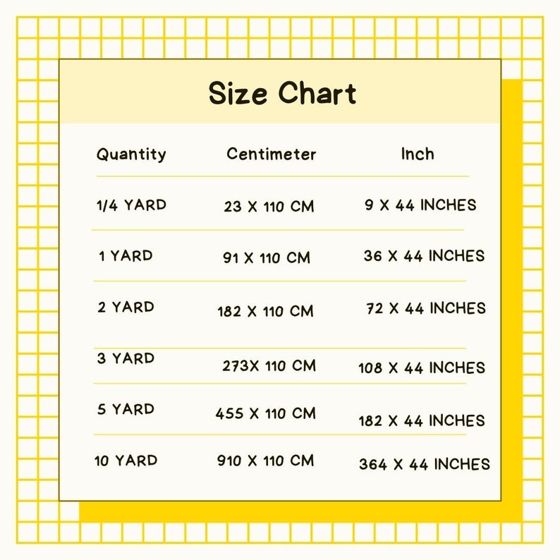 May include: A size chart for fabric in yellow and white. The chart shows the quantity of fabric in yards, the corresponding measurements in centimeters and inches, and the dimensions of the fabric in inches.
