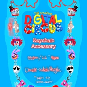 Puede incluir: Un fondo azul presenta un accesorio de llavero con varios diseños de personajes de dibujos animados. El texto "THE AMAZING DIGITAL CIRCUS" se muestra en letras 3D coloridas. El llavero es de acrílico de doble cara y mide aproximadamente 558 mm (22") de largo.