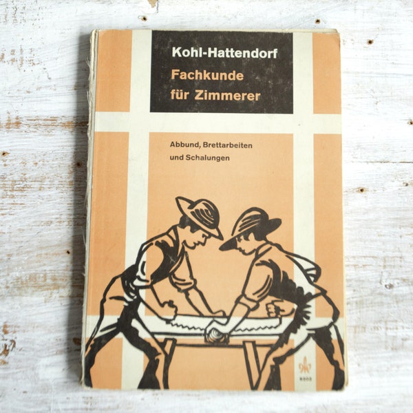 Fachkunde für Zimmerer Vintage Lehrbuch