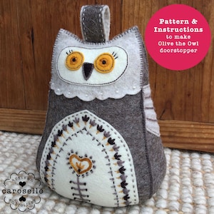 Olive the Owl - Pattern and Instructions to make felt doorstopper