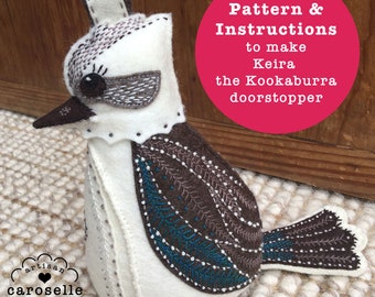 Keira the Kookaburra - Pattern and Instructions to make felt doorstopper