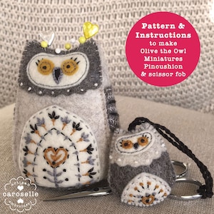 May include: A pattern and instructions to make a felt owl pincushion and scissor fob. The pattern is called "Olive the Owl Miniatures".