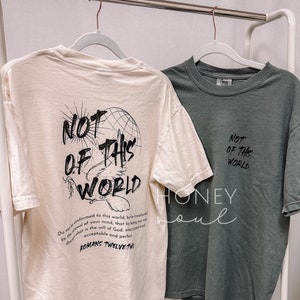 Original Not Of This World Graphic Tshirt || Christian Tshirt || Christian Apparel || Faith Based Tshirt || Romans 12:2 Verse Tshirt