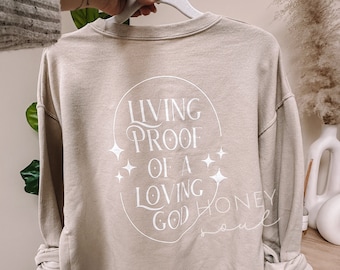 Living Proof Of A Loving God Crewneck | Screenprint Graphic Sweatshirt | Christian apparel Scripture | Trendy Christian Apparel