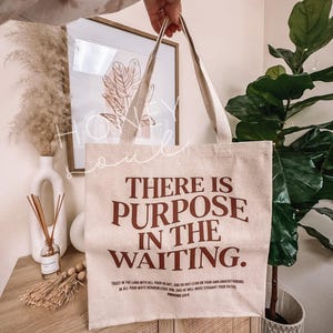 There is Purpose Tote Bag || Purpose in the Waiting Tote Bag || Bible Tote Bag || Christian Tote ||  Cute Trendy Tote || Cotton Tote Bag