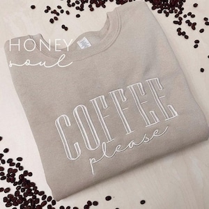 Embroidered Coffee Please Sweatshirt || Coffee Please Crewneck || Fun Sweatshirt || Funny Sweatshirt || trendy Crewneck