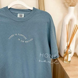 Embroidered there is purpose in the waiting Tee | embroidery tshirt | Christian apparel | Christian Tshirt | Embroidered Christian tee