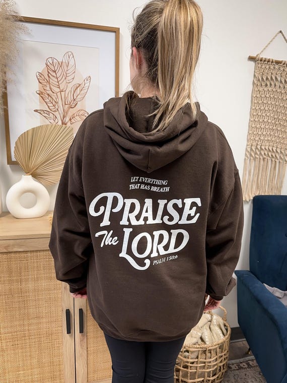 Praise The Lord Christian Hoodie Praise The Lord Christian Hoodie