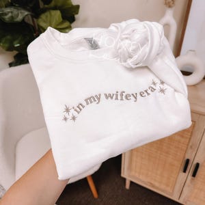 Embroidered In My Wifey Era Crewneck || Minimal Crewneck || Bride Sweatshirt || Trendy Bride Apparel || New Wife || Engagement Pullover